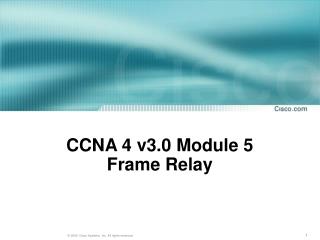 CCNA 4 v3.0 Module 5 Frame Relay