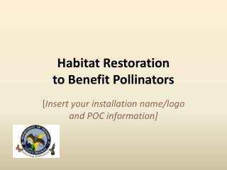 Habitat Restoration to Benefit Pollinators