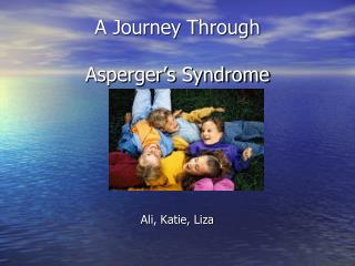 A Journey Through Asperger’s Syndrome