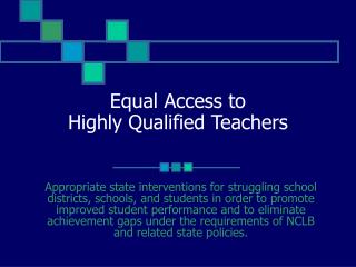 Equal Access to Highly Qualified Teachers