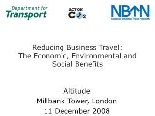 Reducing Business Travel: The Economic, Environmental and Social Benefits