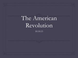 The American Revolution