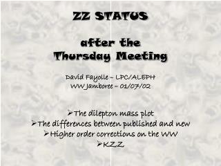 ZZ STATUS after the Thursday Meeting