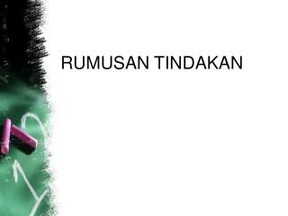 RUMUSAN TINDAKAN