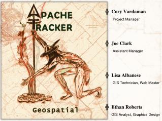 Cory Vardaman 	Project Manager Joe Clark 	Assistant Manager Lisa Albanese