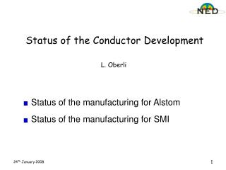 Status of the Conductor Development