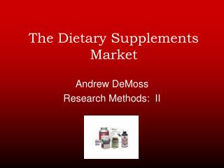 The Dietary Supplements Market