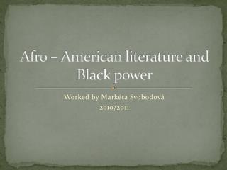 Afro – A merican literature and B lack power