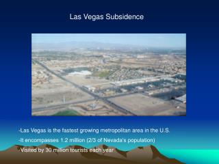 Las Vegas is the fastest growing metropolitan area in the U.S.