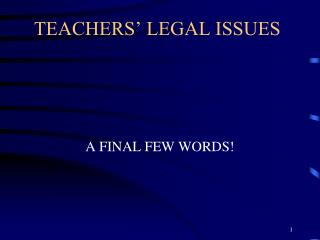 TEACHERS’ LEGAL ISSUES
