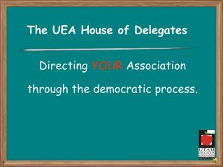 The UEA House of Delegates