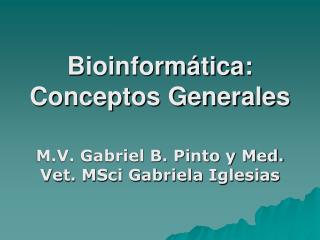 Bioinformática: Conceptos Generales