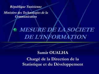 MESURE DE LA SOCIETE DE L’INFORMATION