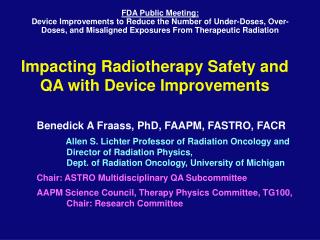 Impacting Radiotherapy Safety and QA with Device Improvements