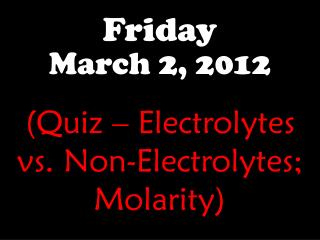 Friday March 2, 2012
