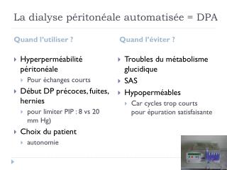 La dialyse péritonéale automatisée = DPA