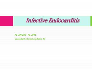 I nfective Endocarditis