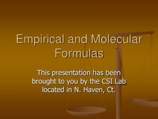 Empirical and Molecular Formulas