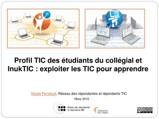 Profil TIC des étudiants du collégial et InukTIC : exploiter les TIC pour apprendre