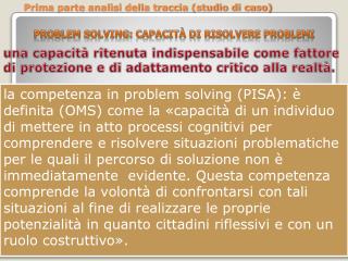 Problem Solving : capacità di risolvere problemi