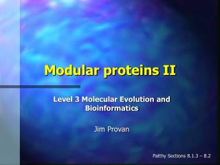 Modular proteins II