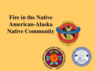 Fire in the Native American-Alaska Native Community