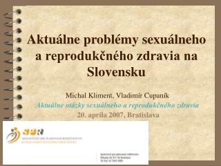 Aktuálne problémy sexuálneho a reprodukčného zdravia na Slovensku