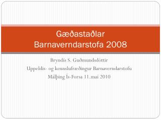 Gæðastaðlar Barnaverndarstofa 2008