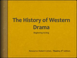 The History of Western Drama