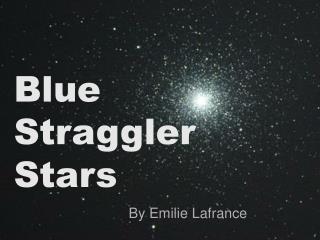 Blue Straggler Stars