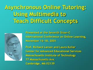 Asynchronous Online Tutoring: Using Multimedia to Teach Difficult Concepts