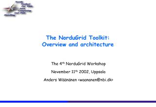 The NorduGrid Toolkit: Overview and architecture
