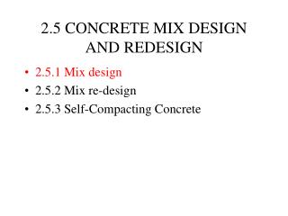 2.5 CONCRETE MIX DESIGN AND REDESIGN