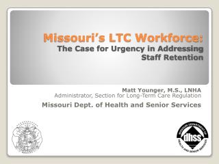 Missouri’s LTC Workforce: The Case for Urgency in Addressing Staff Retention