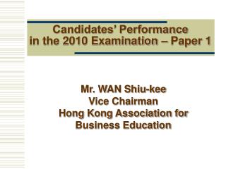 Candidates’ Performance in the 2010 Examination – Paper 1