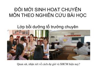 ĐỔI MỚI SINH HOẠT CHUYÊN MÔN THEO NGHIÊN CỨU BÀI HỌC