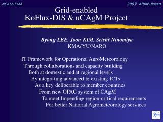 Grid-enabled KoFlux-DIS &amp; uCAgM Project