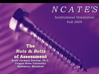 N C A T E’S Institutional Orientation Fall 2009