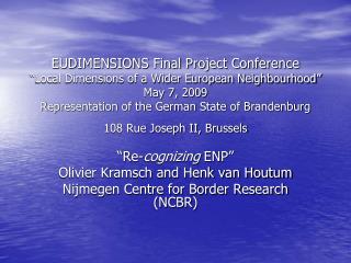 “Re- cognizing ENP” Olivier Kramsch and Henk van Houtum