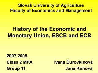 Slovak University of Agriculture Faculty of Economics and Management