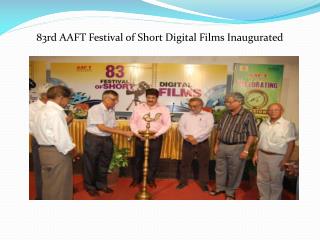 83rd AAFT Festival of Short Digital Films Inaugurated