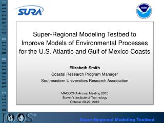 Super-Regional Modeling Testbed to Improve Models of Environmental Processes
