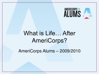 What is Life… After AmeriCorps?