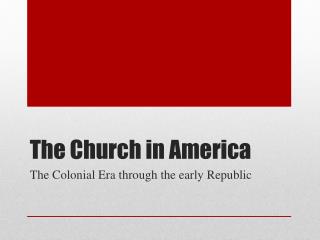 The Church in America