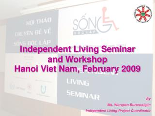 Independent Living Seminar and Workshop Hanoi Viet Nam, February 2009