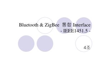 Bluetooth &amp; ZigBee 통합 Interface - IEEE1451.5 -