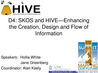 D4: SKOS and HIVE—Enhancing the Creation, Design and Flow of Information