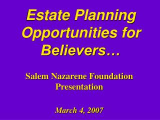 Estate Planning Opportunities for Believers…