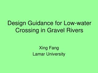 Design Guidance for Low-water Crossing in Gravel Rivers