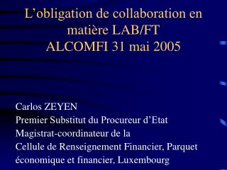 L’obligation de collaboration en matière LAB/FT ALCOMFI 31 mai 2005